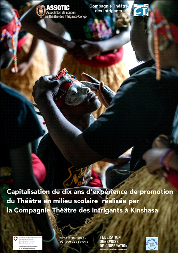 PDF: Capitalisation de dix ans l'expérience de promotion du Théâtre en milieu scolaire réalisée par la compagnie Théâtre des Intrigants a Kinshasa en PDF ici